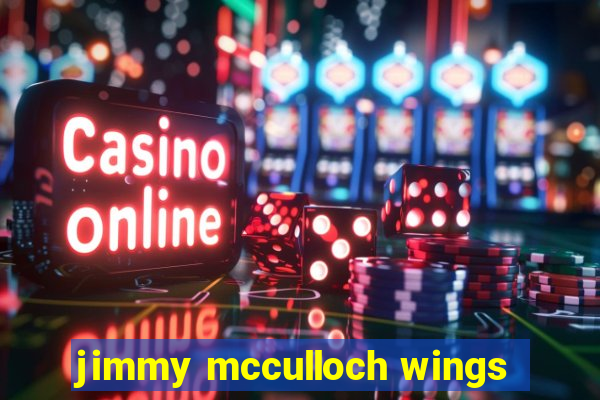 jimmy mcculloch wings